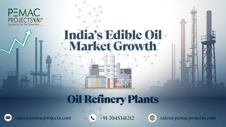 India’s Edible Oil Market Growth & Oil Refinery Plants
