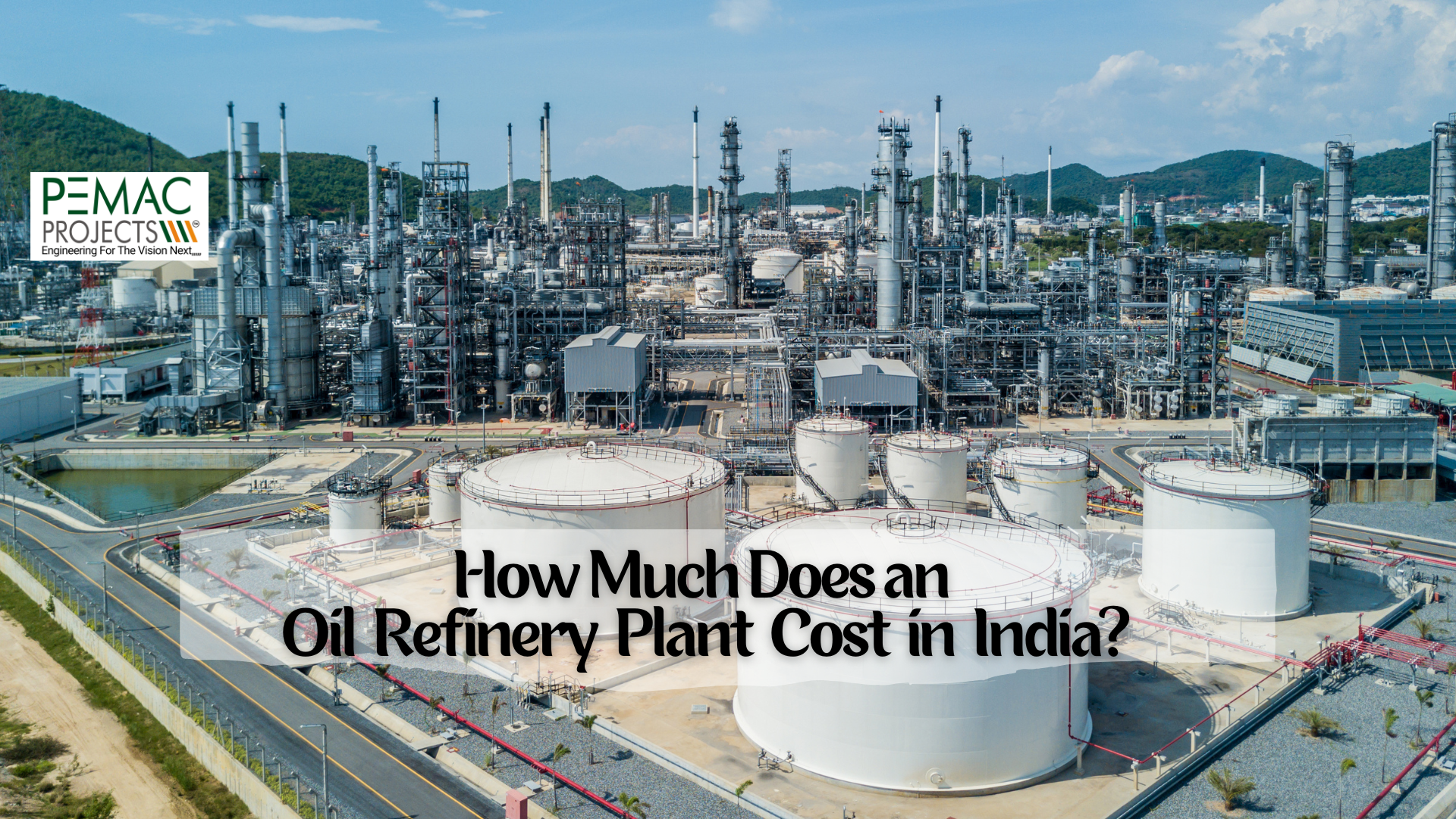 How Much Does an Oil Refinery Plant Cost in India?